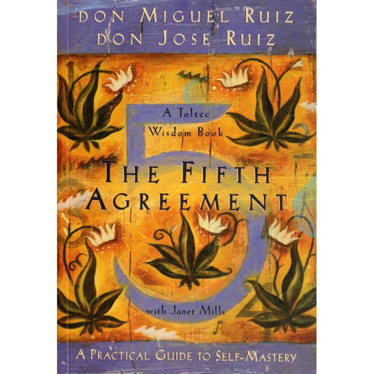 The Fifth Agreement (A Toltec Wisdom Book) - A Practical Guide to Self-Master