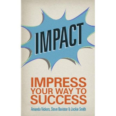 Impact: Impress Your Way to Success