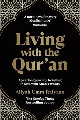 ‎Living with The Qur'an ‎-‎ A Yearlong Journey to Falling in Love with Allah's Word‎