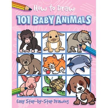 How to Draw 101: Baby Animals - Easy Step-by-Step Drawing
