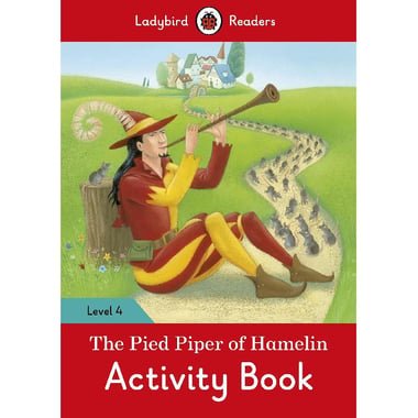 The Pied Piper of Hamelin Activity Book - Level 4 (Ladybird Readers)