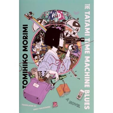 The Tatami Time Machine Blues - A Novel