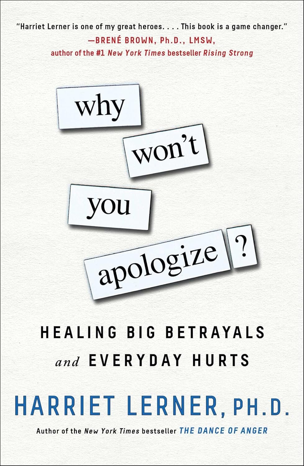 Why Won't You Apologize - Healing Big Betrayals and Everyday Hurts