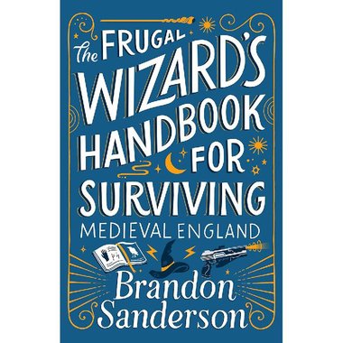 The Frugal Wizard's Handbook for Surviving Medieval England