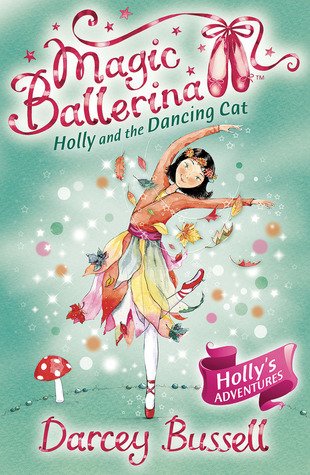 Magic Ballerina 13: Holly and the Dancing Cat