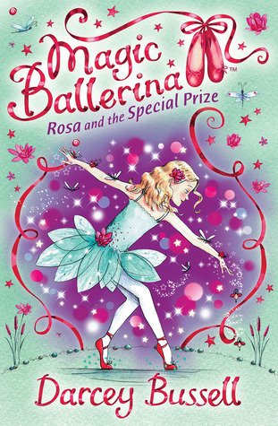 Magic Ballerina 10: Rosa and the Special Prize