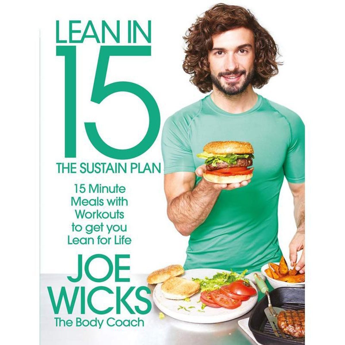 Lean in 15: The Sustain Plan - 15 Minutes Meals and Workouts to Build a Lean Body for Life