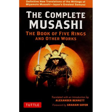 The Complete Musashi: The Book of Five Rings and Other Works